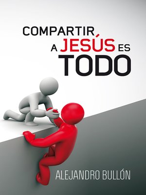 cover image of Compartir a Jesús es todo